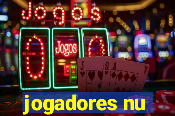 jogadores nu